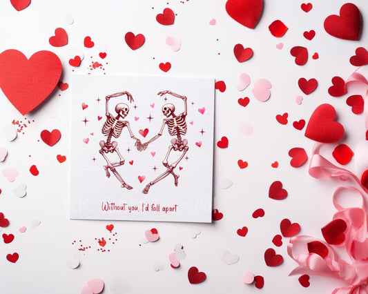 Valentine's Day Card For Wife Husband Girlfriend Boyfriend, Without You I'd Fall Apart Card, Skelton Bones Valentines