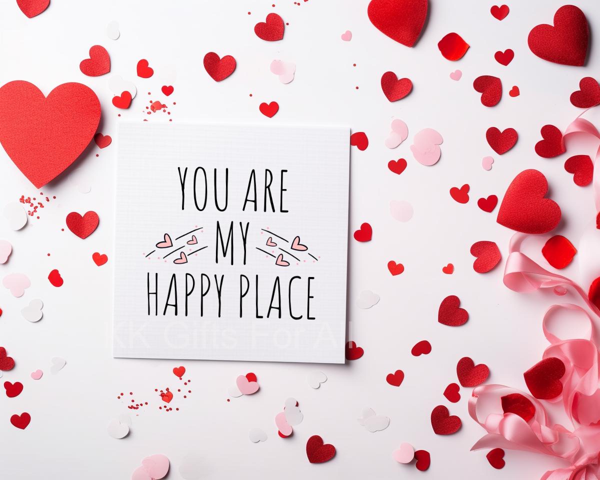 Valentine's Day Card, My Happy Place Card, Card For Wife Husband Girlfriend Boyfriend, Card For Loved One