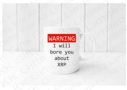 Cryptocurrency XRP Mug, Warning Crypto Funny Mug Gift,