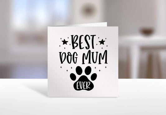 Best Dog Mum Ever Card, Mother's Day Card For Dog Mum, Dog Mum Birthday Card